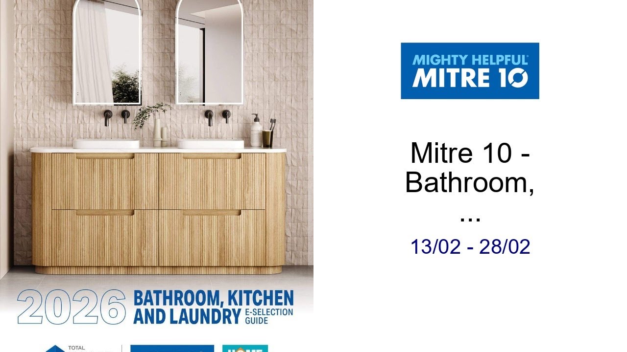Mitre 10 - Bathroom, Kitchen and Laundry E-selection Guide 2026 13/02 - 28/02