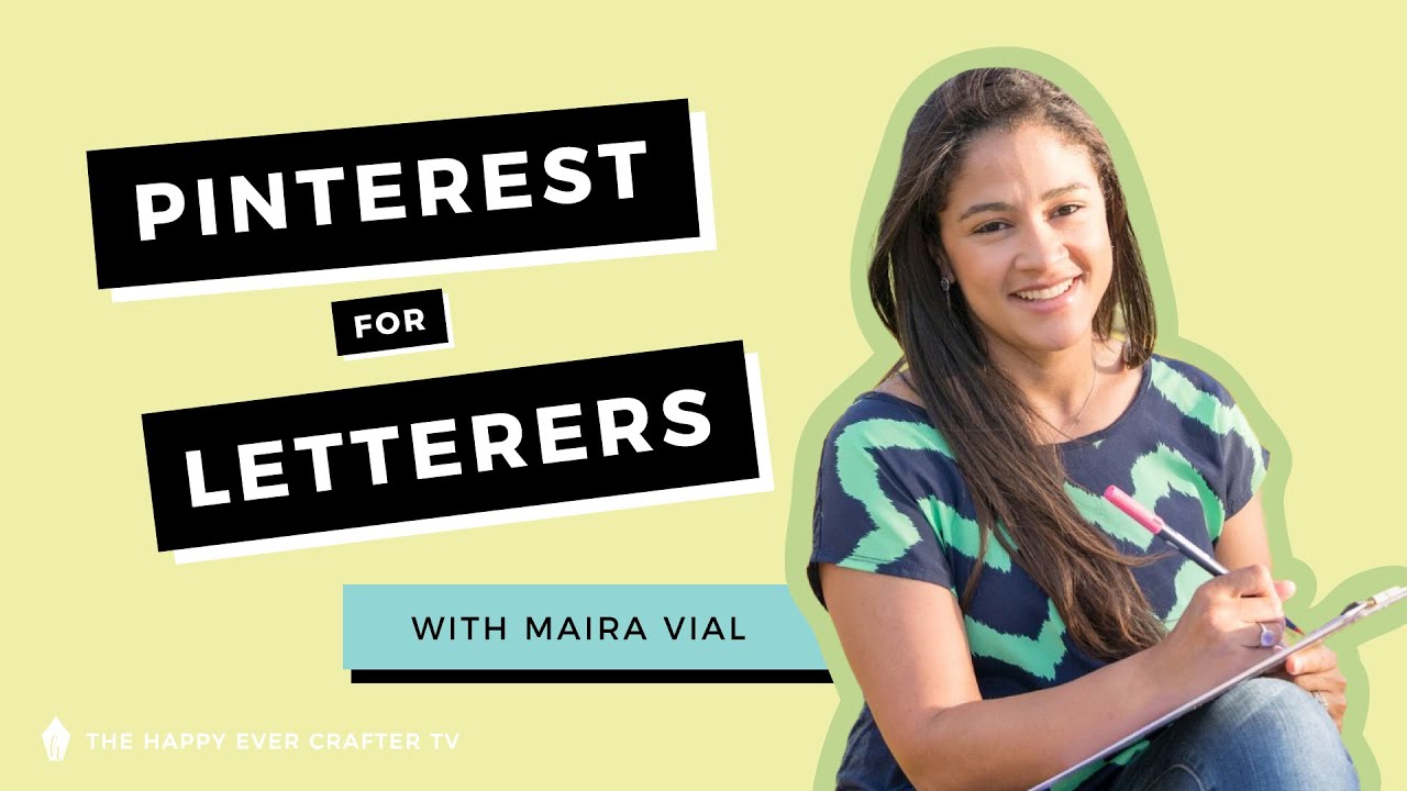 Pinterest 101 for Hand Letterers & Calligraphers: How To Get Started with Maira Vial