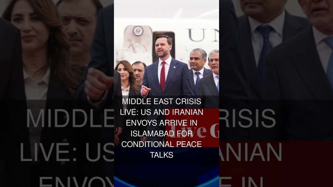 Middle East crisis live: US and Iranian envoys arrive in Islamabad for conditional peace talks