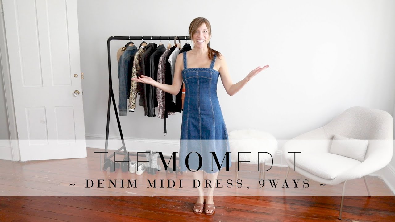 Denim Dress Midi, 9 Ways!