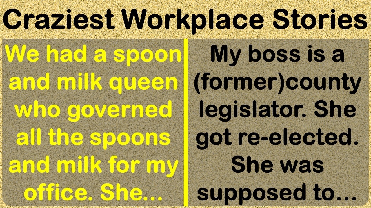 The Dumbest, Craziest Workplace Stories