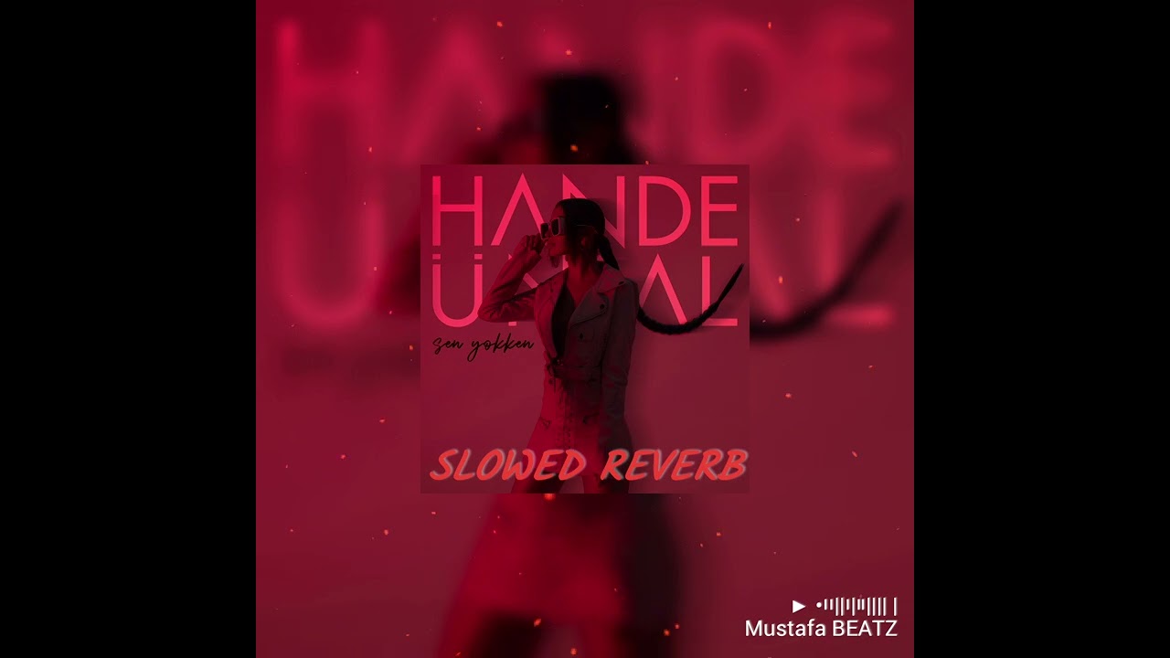 Hande Ünsal - Sen Yokken (Slowed+Reverb)