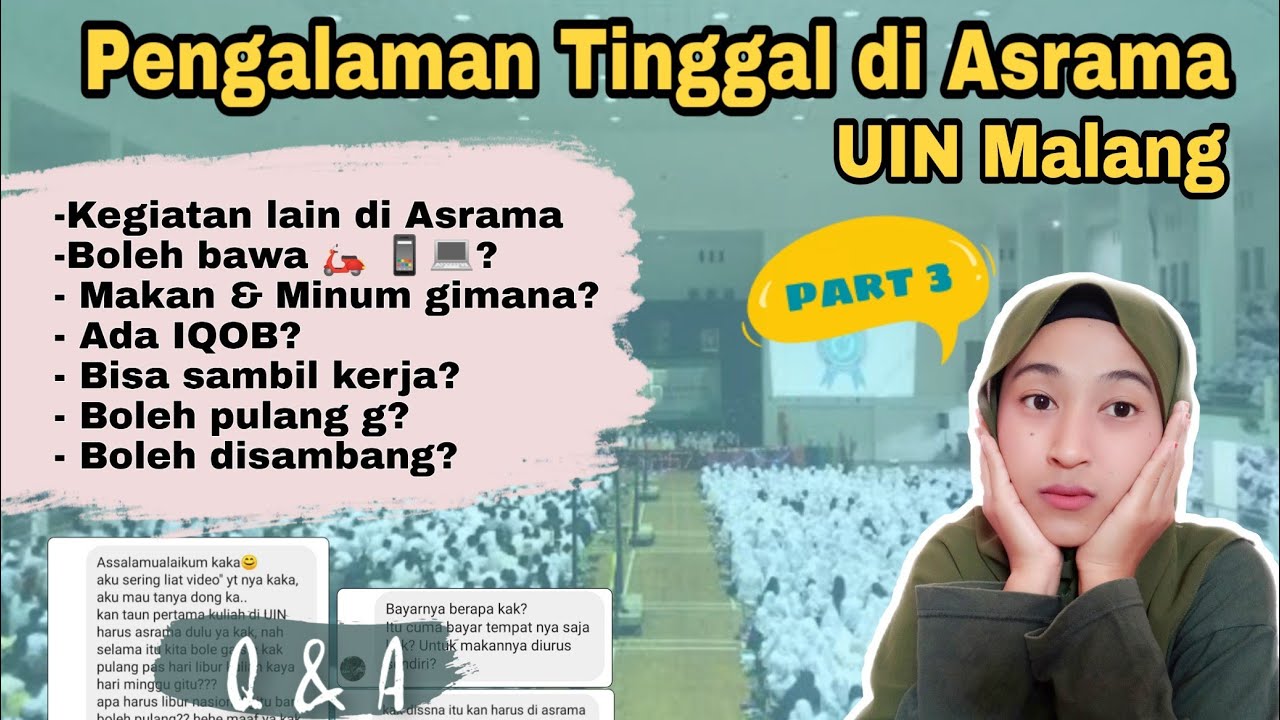 Q&A Pengalaman Tinggal di Asrama UIN Malang Part 3