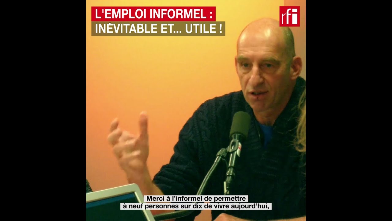 L’emploi informel : inévitable et... utile !