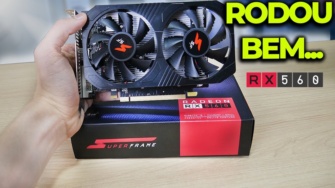 A RX 560D 4GB DA SUPERFRAME,  PLACA BARATA COM DESEMPENHO ACEIT&Aacute;VEL, SER&Aacute;? AN&Aacute;LISE