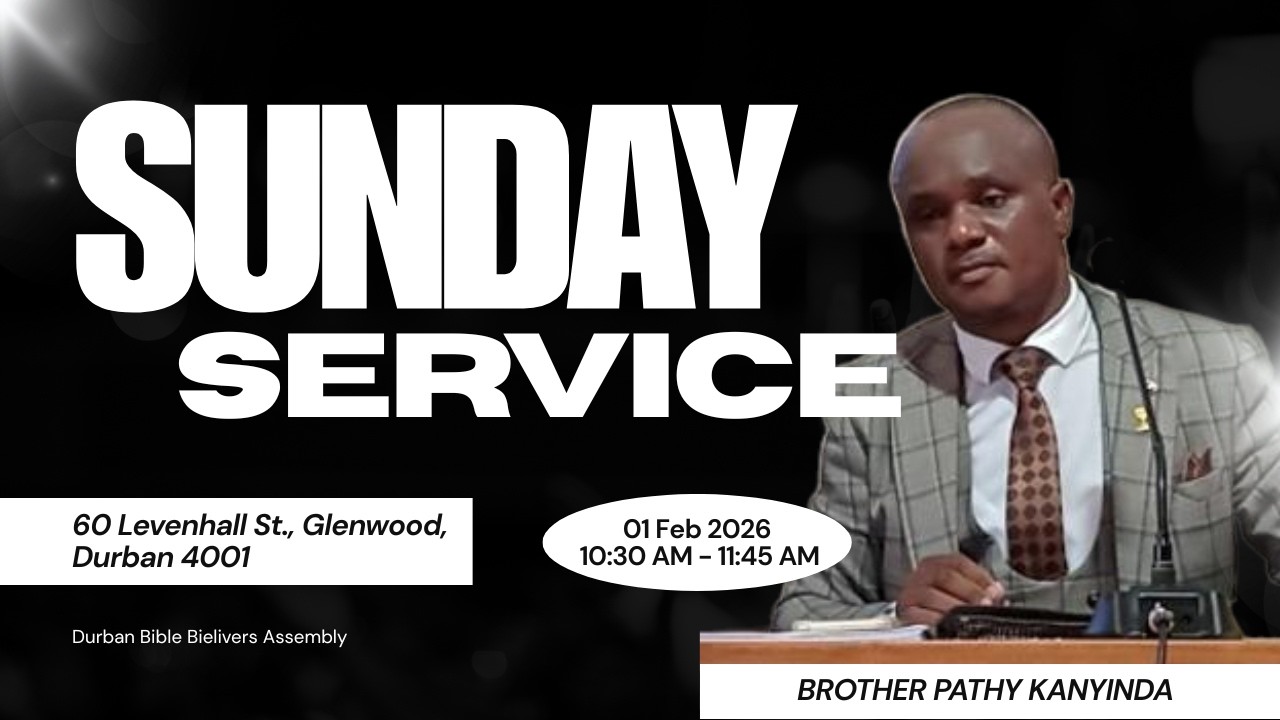 Biblical Sermon by Brother PATHY KANYINDA of Johannesburg Bible Believers Tabernacle.