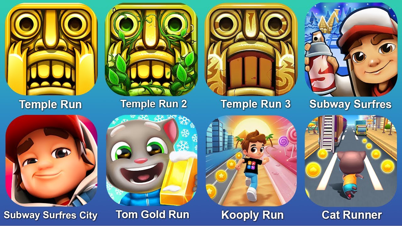 Temple Run,Temple Run 2,Temple Run 3,Subway Surf,Subway Surf City,Kooply Run,Tom Gold Run,Cat Run