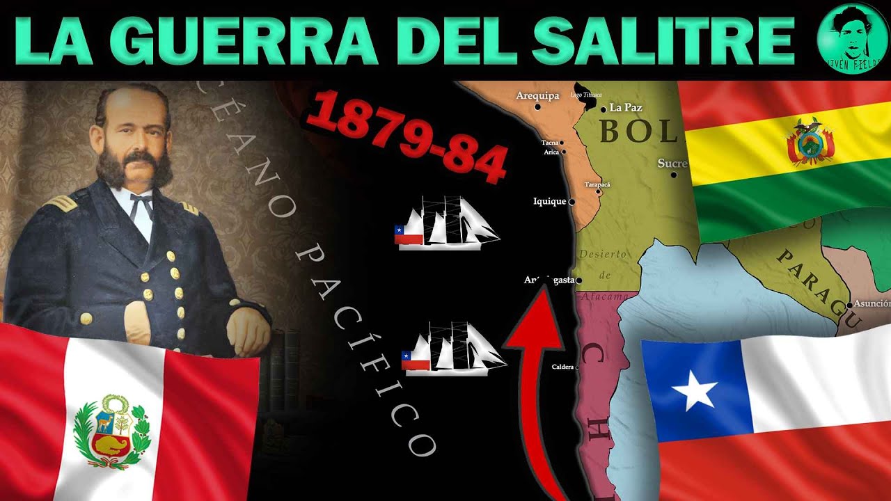 🇨🇱⚔️🇧🇴🇵🇪 LA GUERRA DEL PACÍFICO 1879-1884 (RESUMIDA)