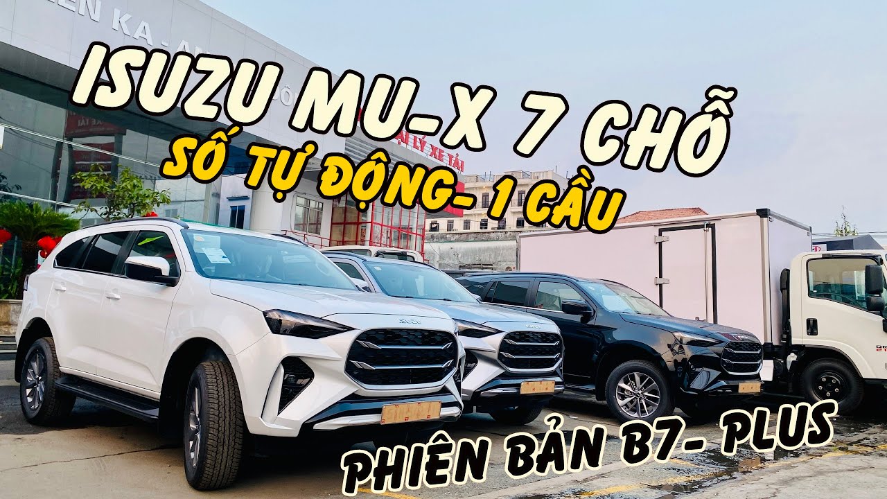 Isuzu MUX 7 chỗ số tự động B7 Plus | Isuzu Sài Gòn giới thiệu và báo giá xe Isuzu MUX 7 Chỗ