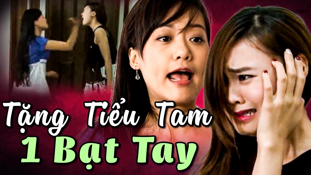 TẶNG TIỂU TAM 1 BẠT TAY | Phim Truyền Hình Việt Nam Hay Nhất HTV | Phim HTV | HTV Phim Truyện