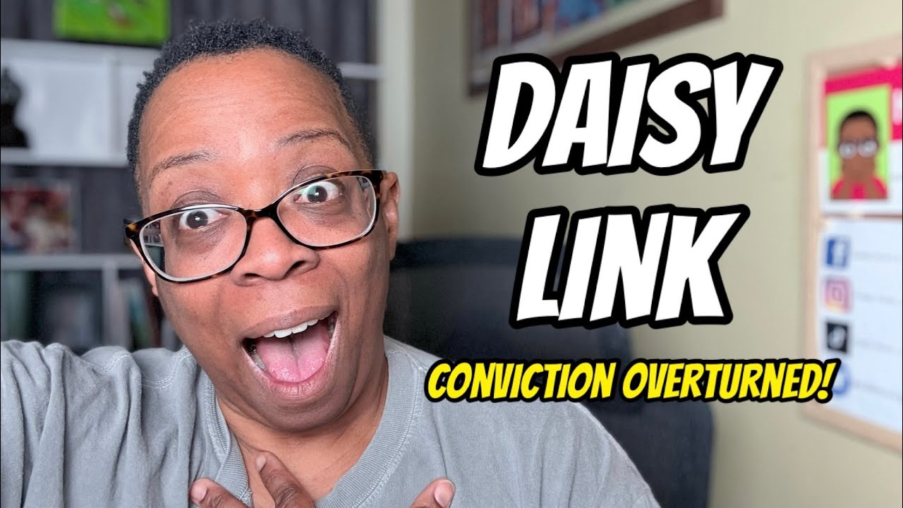 Daisy Link - Conviction Overturned!!