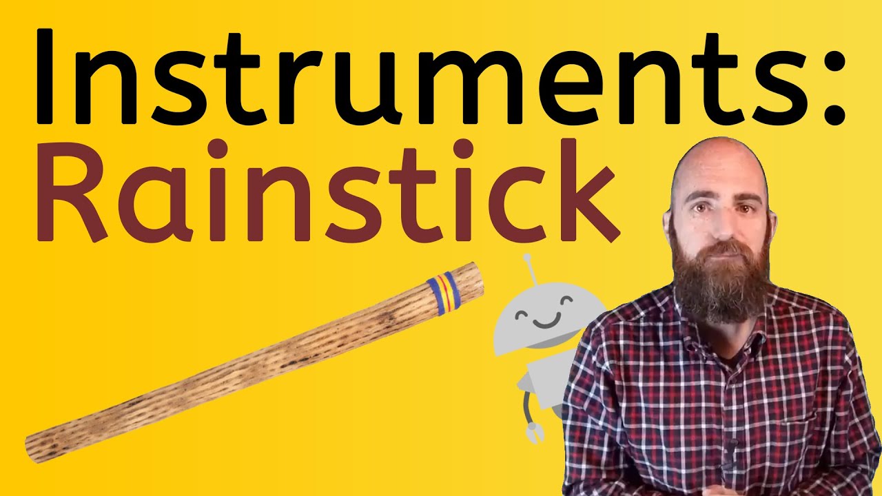 Let's Learn About Instruments: Rainstick
