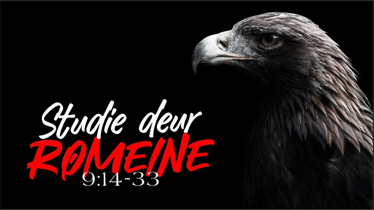 Studie deur Romeine | Rom 9:14-33