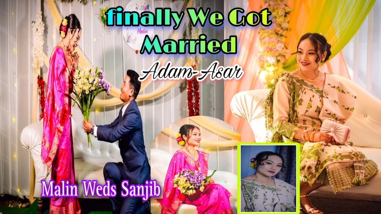 Finally We Got Married || Malin Weds Sanjib || Adam Asar(Karbi)❤️(Bodo) Gwthar Juli ||@MalinVlogs92