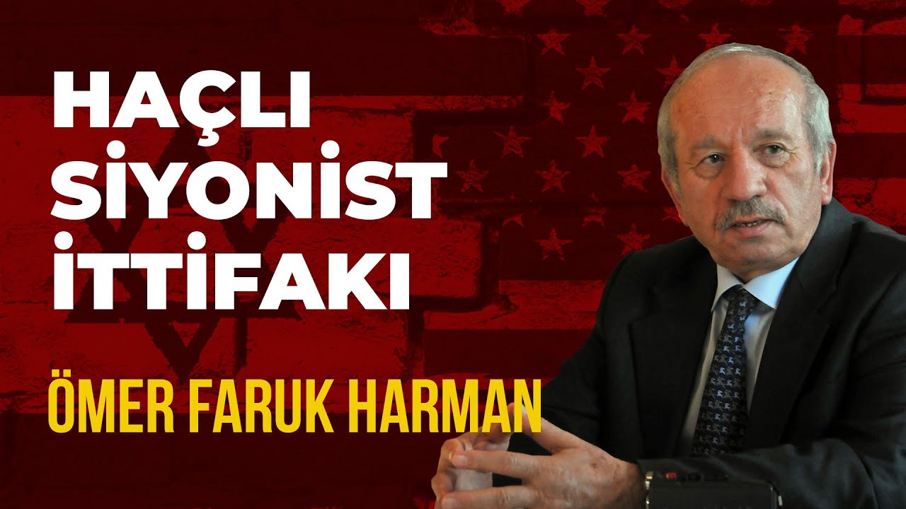 Haçlı Siyonist İttifakı - Prof. Dr. Ömer Faruk Harman