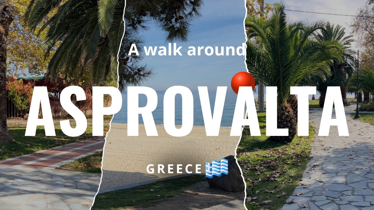 Walking in Asprovalta, Greece 🇬🇷 | 28 Min Seaside Walk | 4K HDR No Talking