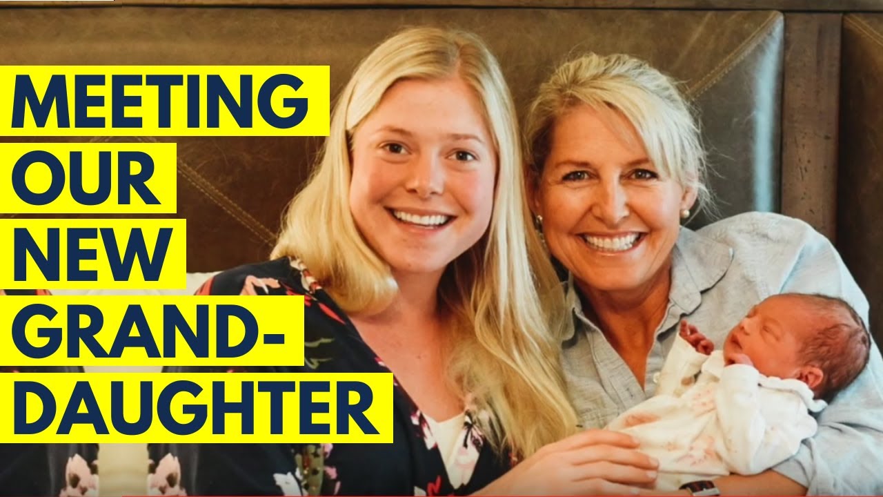 Meeting Our NEW Granddaughter for the First Time! | Ep. 55