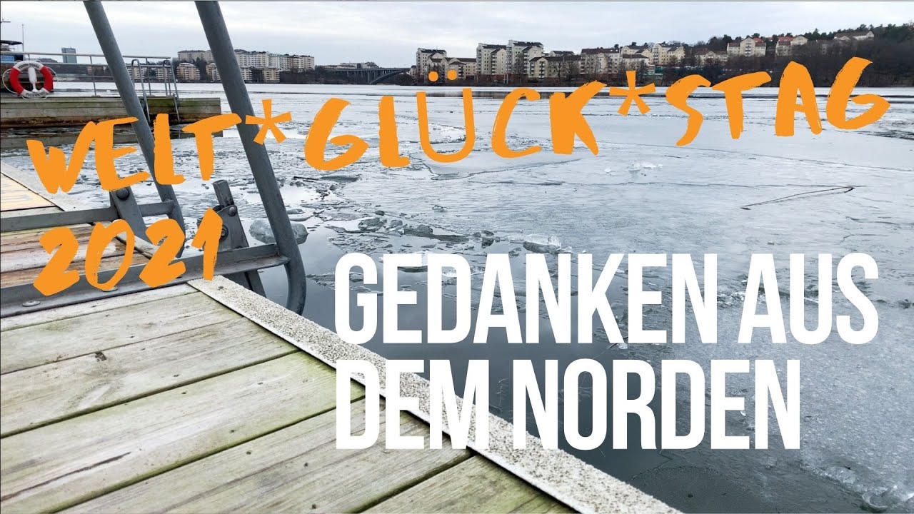 Weltglückstag 2021 - Gedanken aus dem Norden