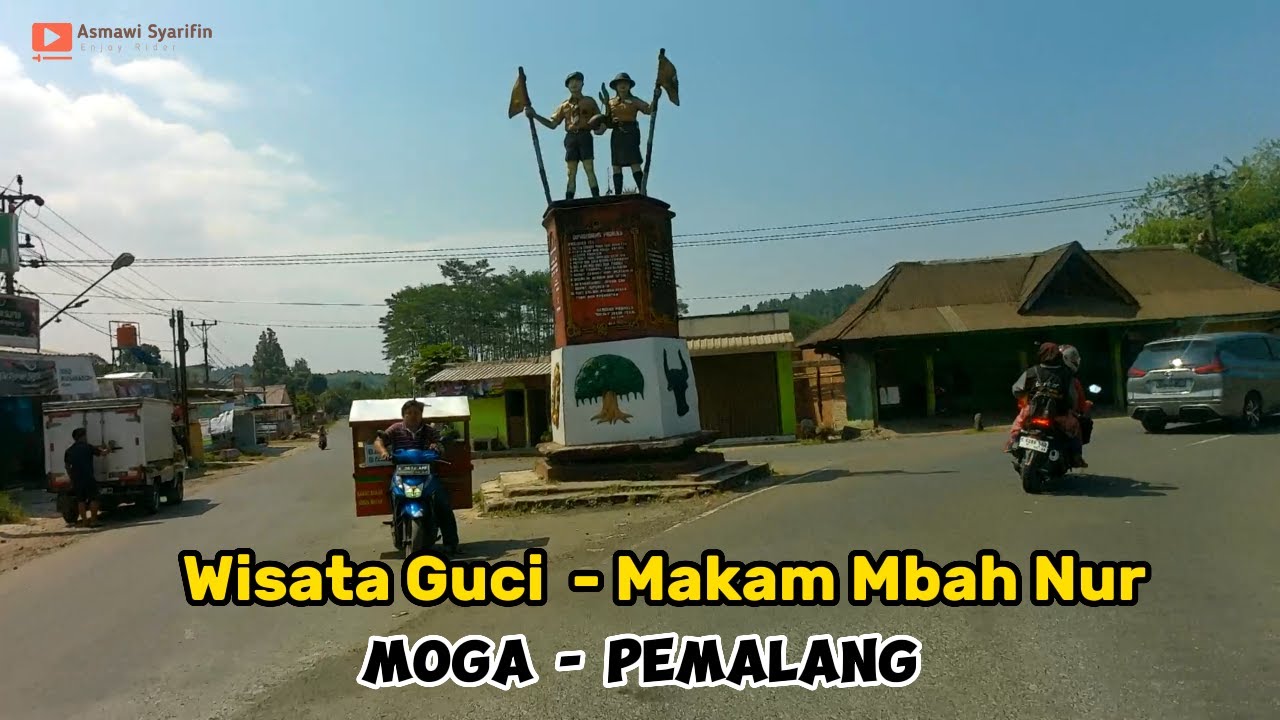 Jalan Wisata Guci menuju Makam Mbah Nur Walangsanga || Moga - Pemalang