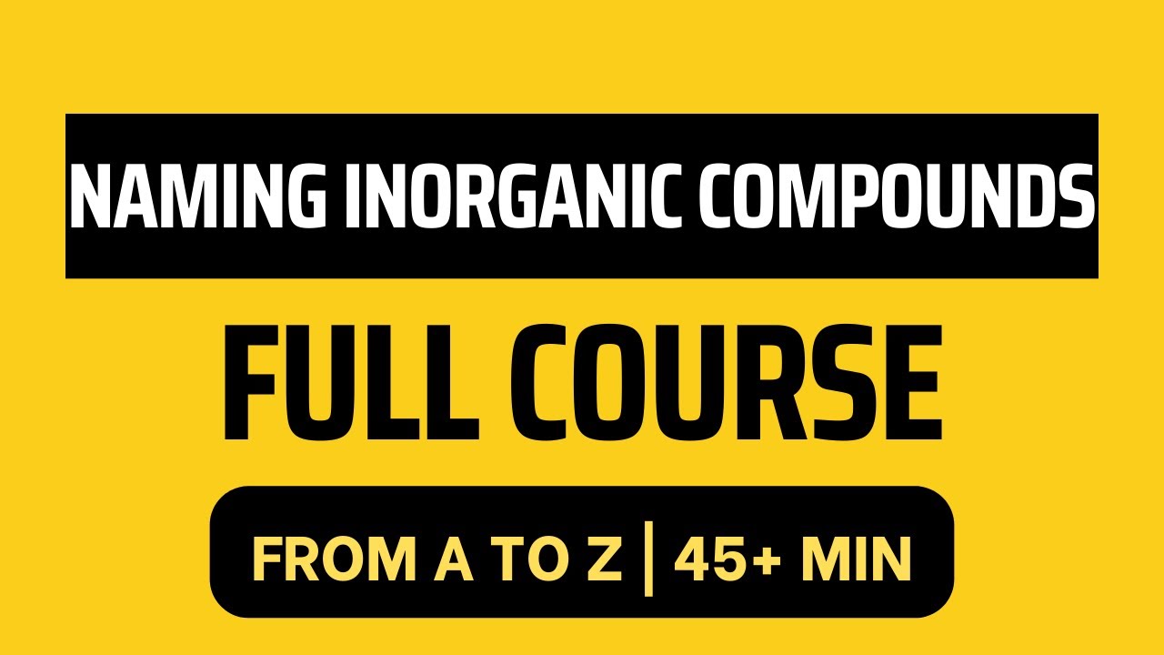 Naming Inorganic Compounds - VirtualX MasterClass | Full Course