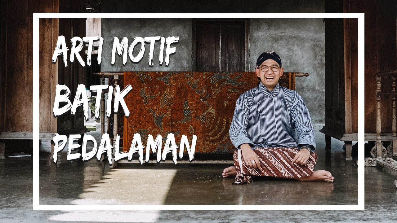 Arti Motif Batik Pedalaman