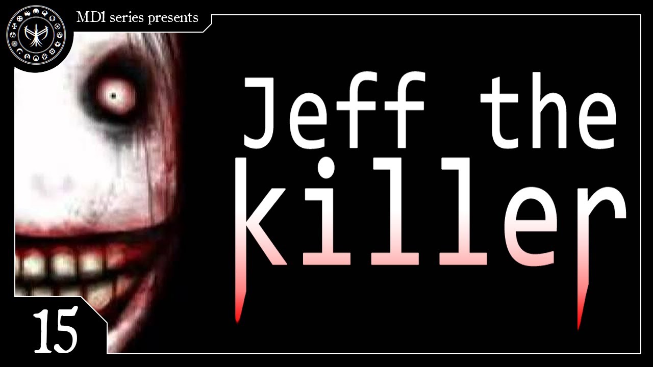 Jeff The Killer (Jeff el asesino, el origen) | Creepypasta #15
