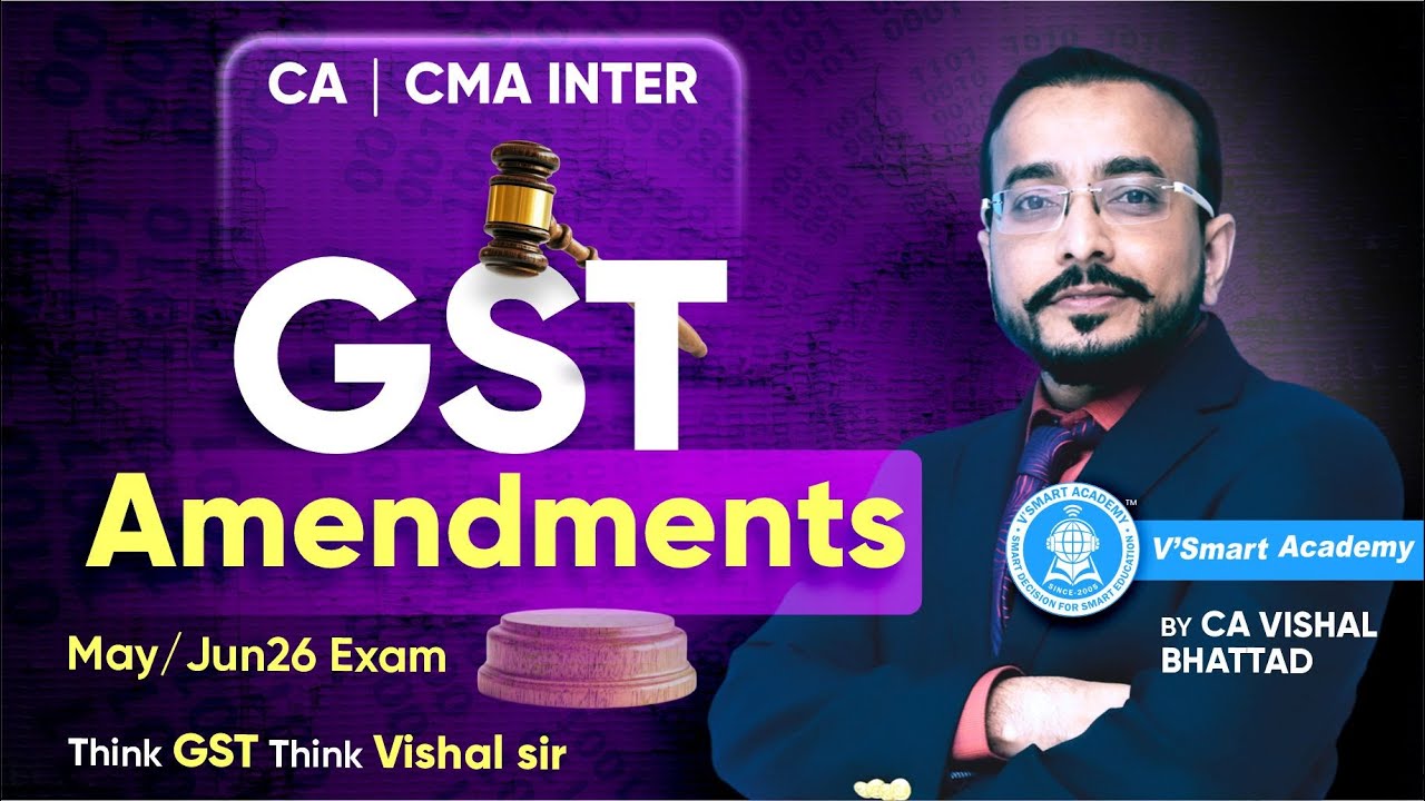 Inter IDT GST Amendments In 1 Hour | CA CS CMA May 26 & June 26 Exam | CA Vishal Bhattad | Vsmart