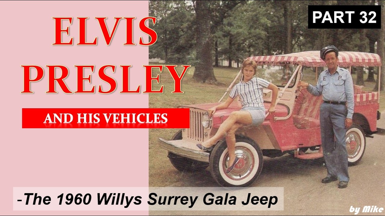Elvis' Cars part 32 - The 1960 Jeep DJ3A Surrey Gala