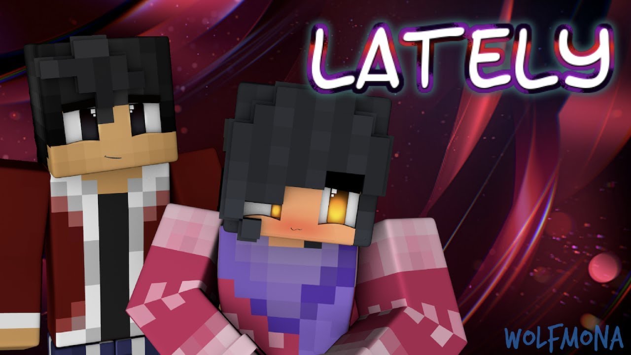 Aaron ✘ Aphmau - Lately (Music Video)