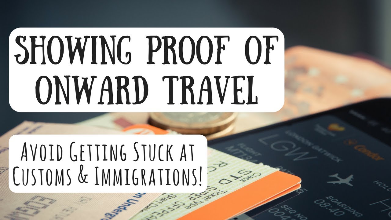 How to Show Proof of Onward Travel | Avoid Getting Stuck on Your Next Trip!