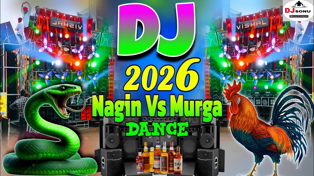 2026 Nagin Vs Murga Dance | Happy New Year Dj Song | 2026 Nagin Competition Dj Sonu Raipur Chauraha