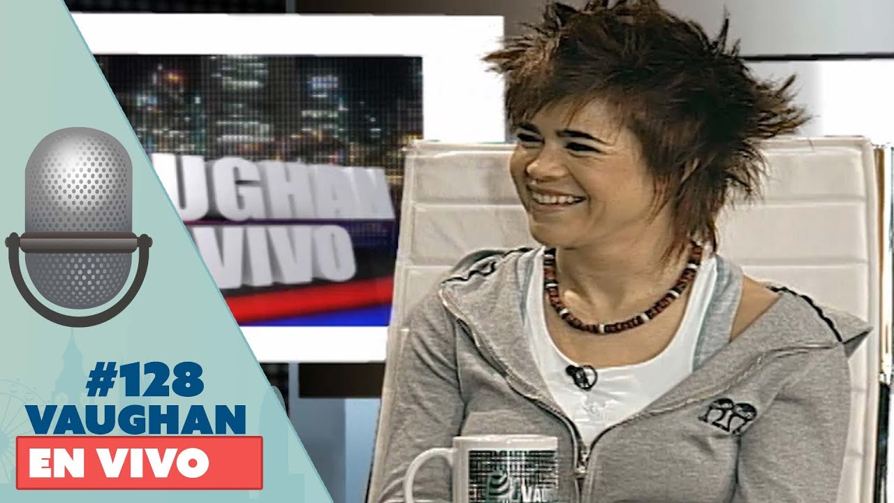 Vaughan en Vivo Episode 128 | Vaughan TV