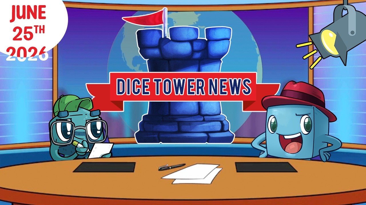 Dice Tower News - June 25th, 2026