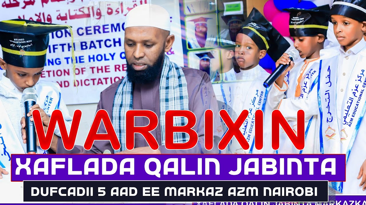 WARBIXIN | XAFLADA QALIN JABINTA DUFCADII 5 AAD EE MARKAZKA AZM NAIROBI -KENYA
