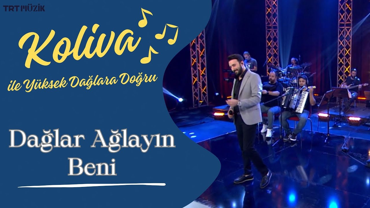 Koliva | Dağlar Ağlayın Beni 
