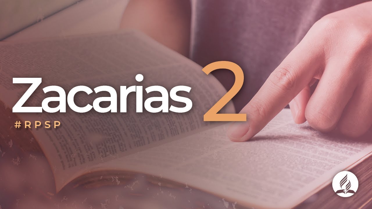Zacarias 2 -  Reavivados Por Sua Palavra | #RPSP