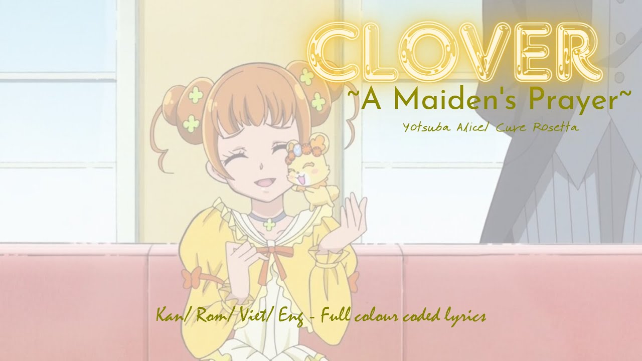 [Kanji/Romaji/Vietsub/Engsub] Doki Doki! Pretty Cure | CLOVER ~A Maiden's Prayer~ (CLOVER～オトメの祈り～)