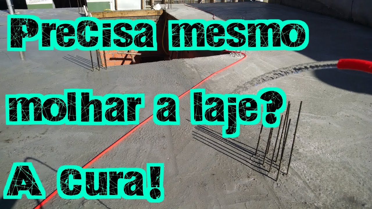 Precisa mesmo molhar a laje? A cura do concreto!