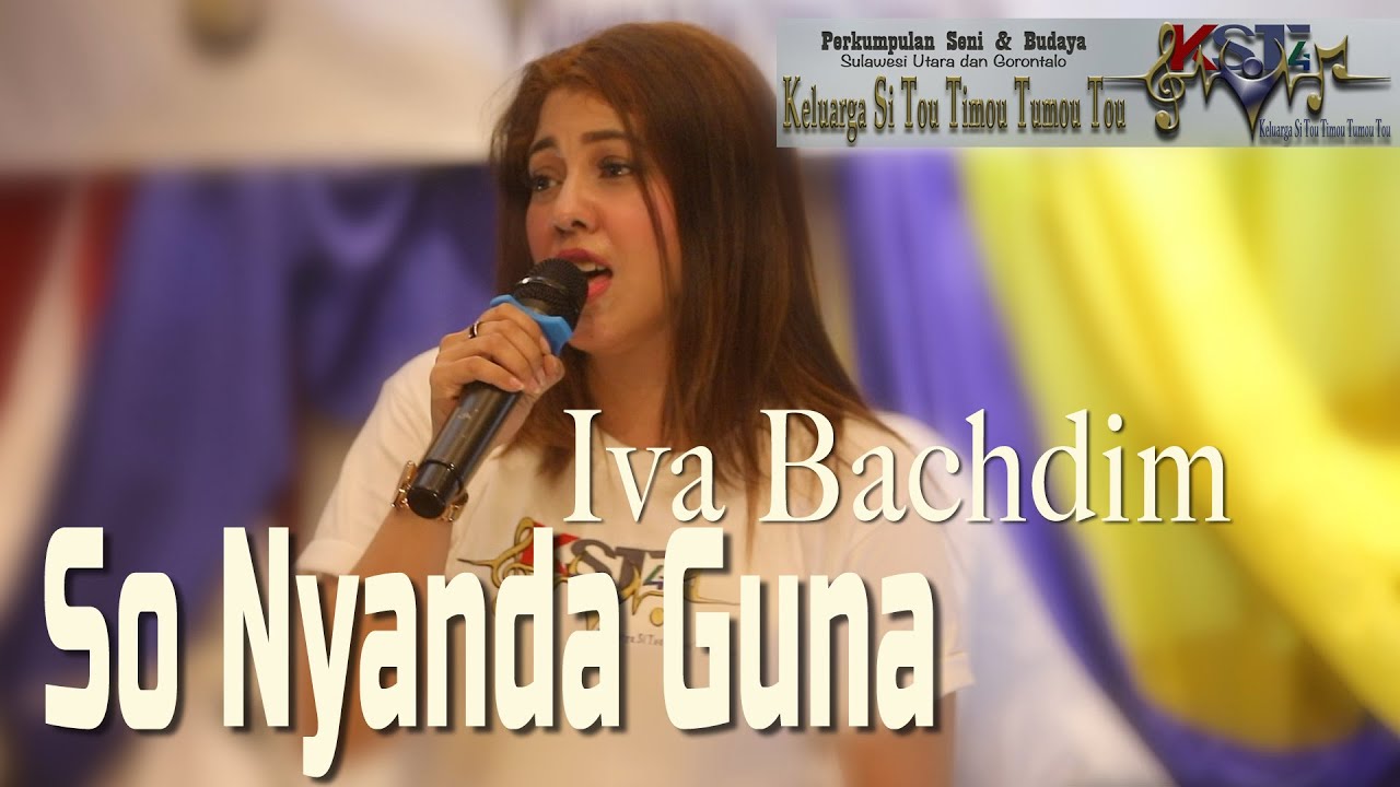 So Nyanda Guna - Iva Bachdim - KST4 Perkumpulan Seni & Budaya SulutGo