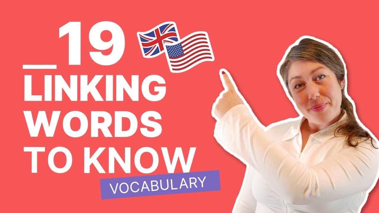 19 Linking Words To Improve Your English Now | Beginner Vocabulary 🇺🇸🇬🇧