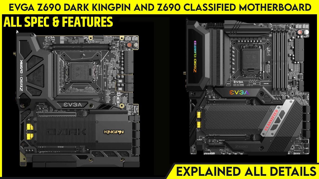 EVGA Z690 DARK Kingpin And Z690 CLASSIFIED Motherboard Launched | All Spec, Features And More