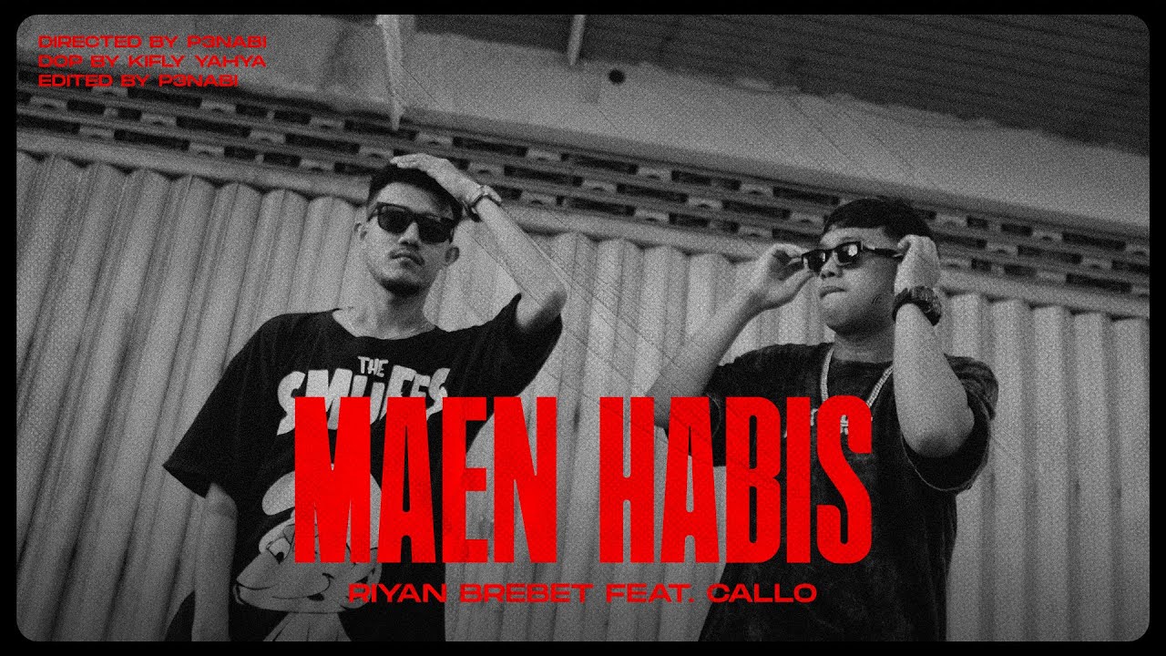 Riyan Brebet - MAEN HABIS Feat. callo ( Official Music Video )