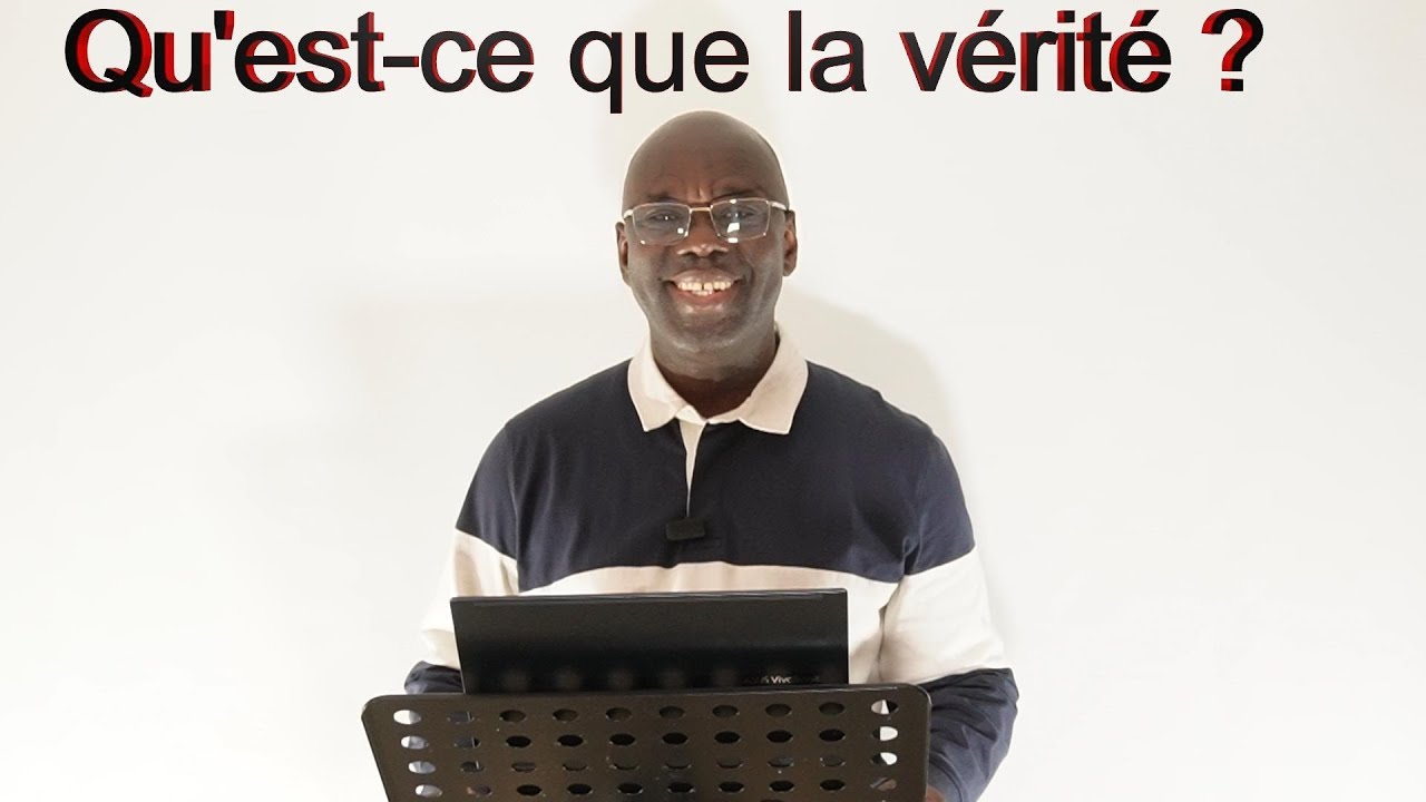 Qu'est-ce que la vérité ?