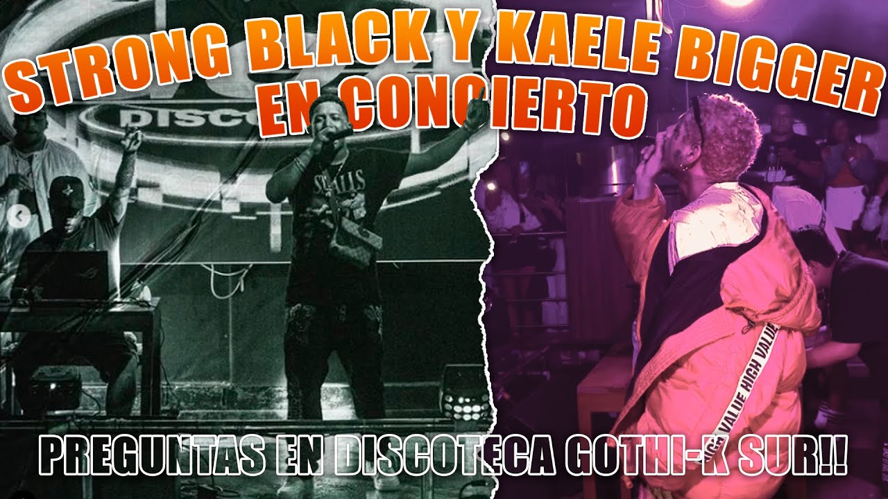STRONG BLACK Y KAELE BIGGER EN CONCIERTO | DISCTECA GOTHI-K | VILLA EL SALVADOR