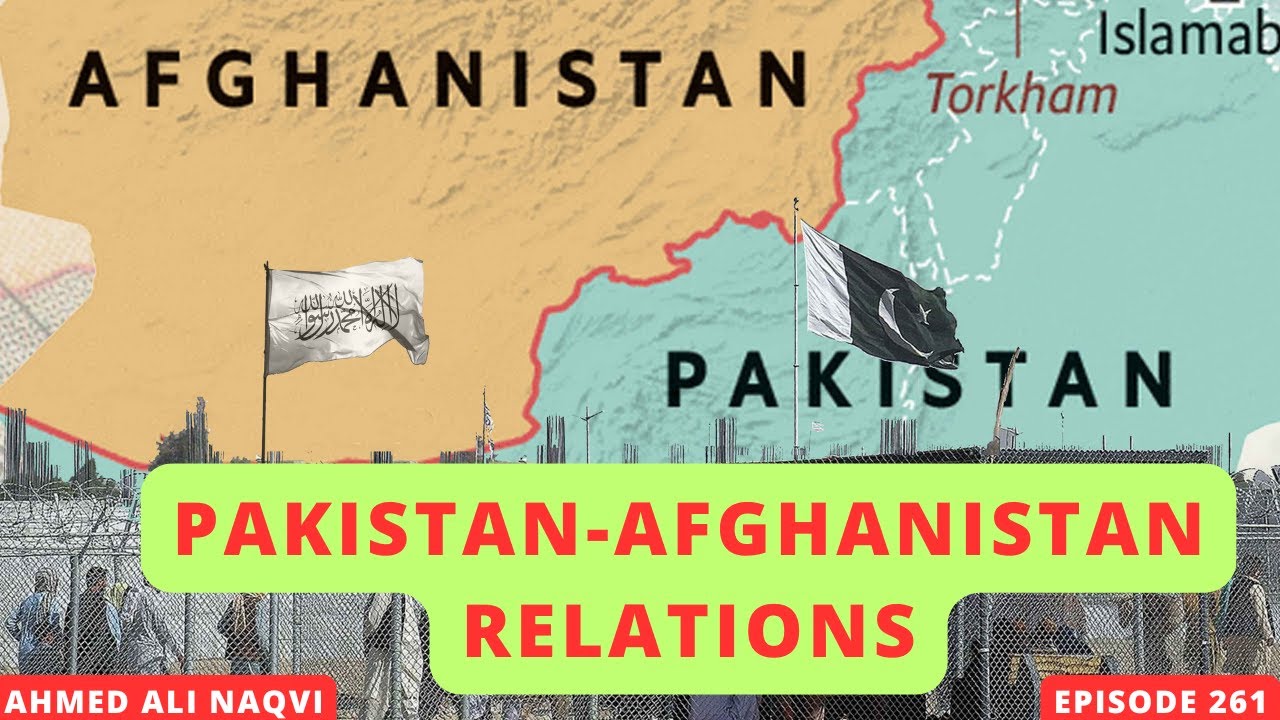Pakistan Afghanistan Relations Post US withdrawal  I CSS 2025  I Ahmed Ali Naqvi I Episode 261