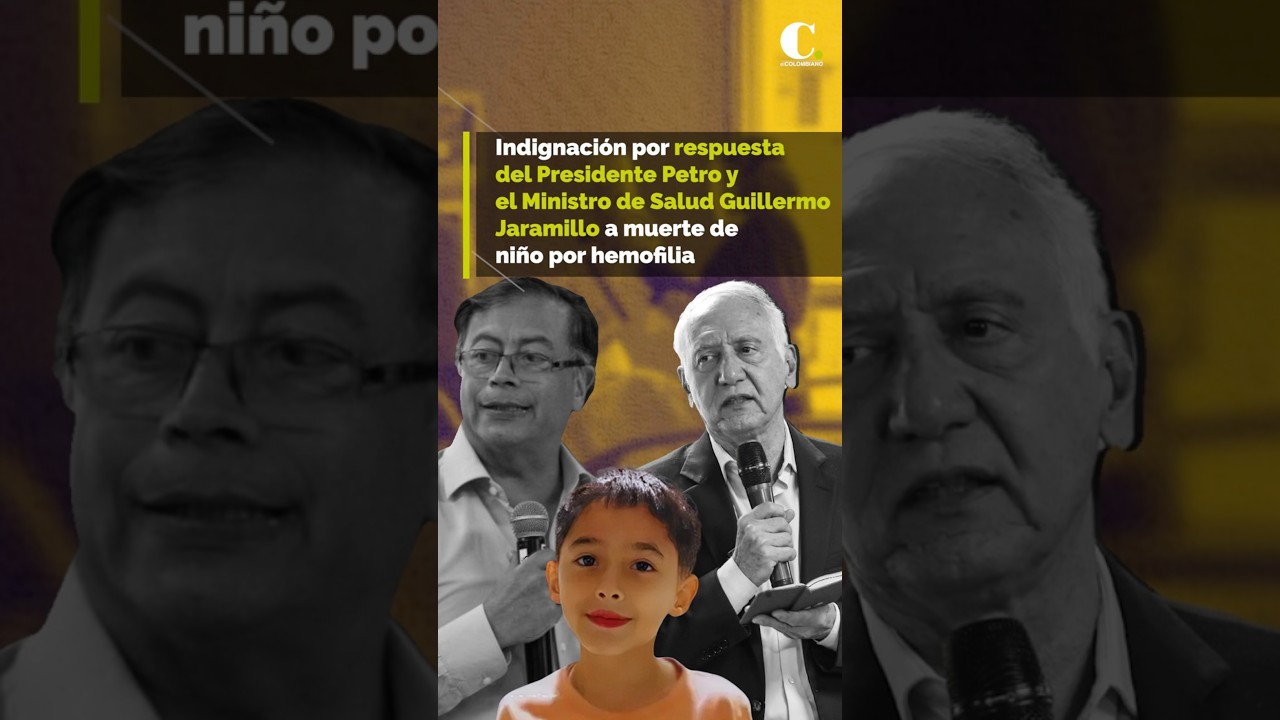 Indignaci&oacute;n por respuesta de Petro y Jaramillo a muerte de ni&ntilde;o por hemofilia