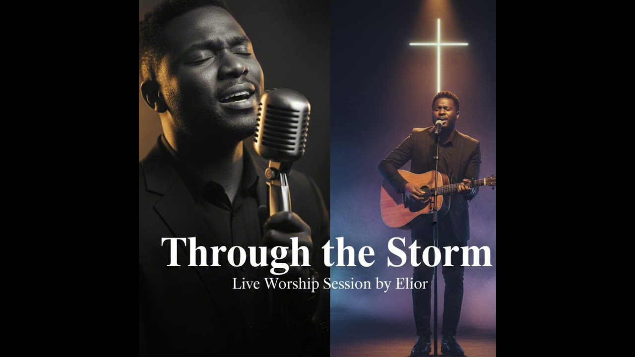 Through the Storm (Live Worship Session by Elior)