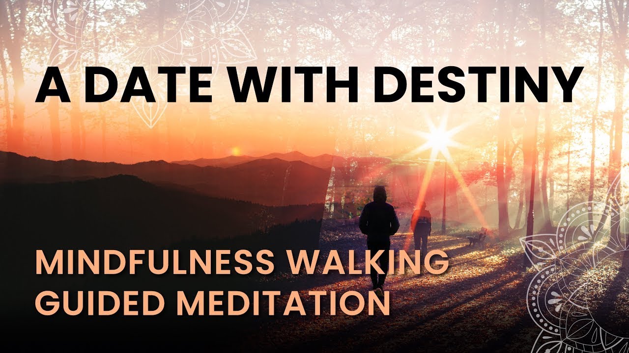 Mindfulness Walking Meditation - A Date With Destiny | Shreans Daga Foundation