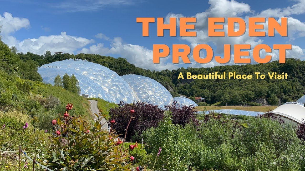 Eden Project | Part 1