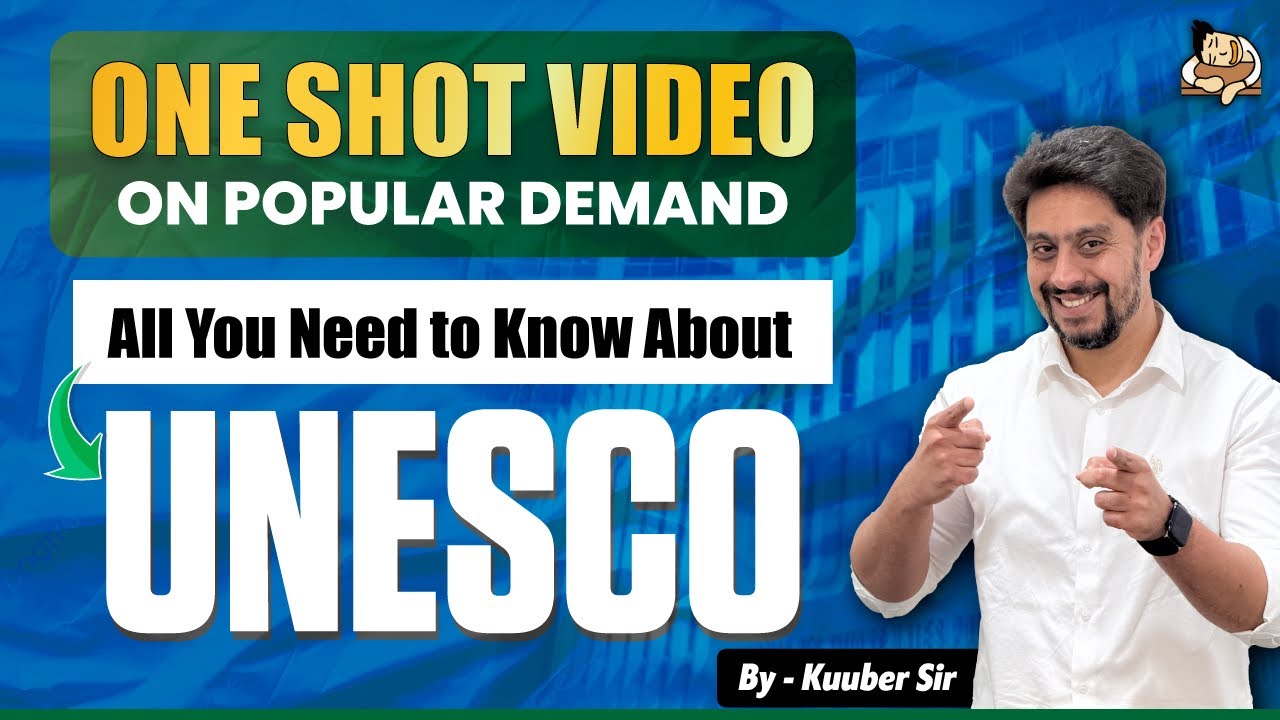 UNESCO for UPSC Prelims 2025 | Objectives, Heritage Sites in India, Key Reports | SleepyClasses IAS